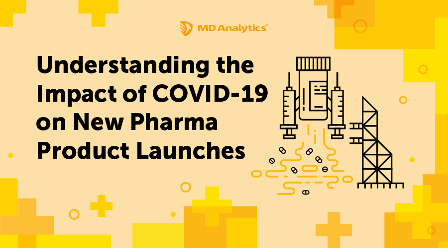 Understanding the Impact of COVID-19 on New Pharma Product Launches