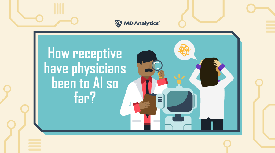 AI: How receptive have physicians been so far?