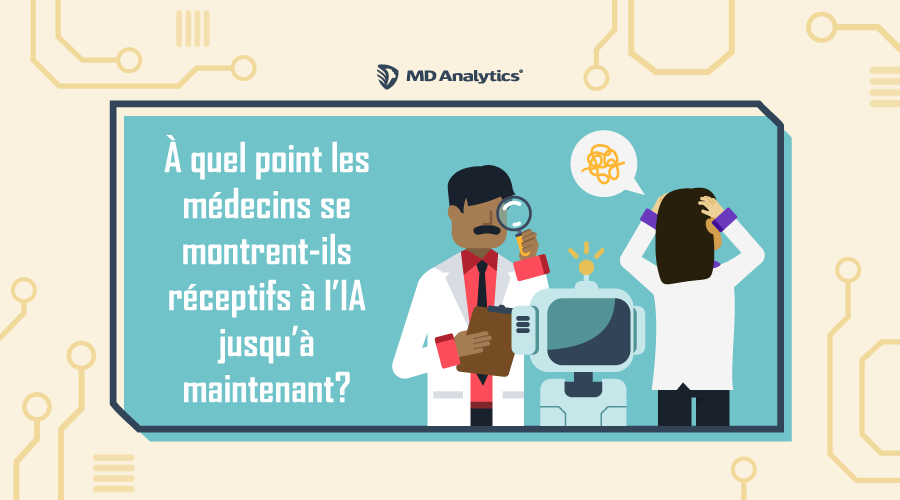 À quel point les médecins se montrent-ils réceptifs à l’IA jusqu’à maintenant?