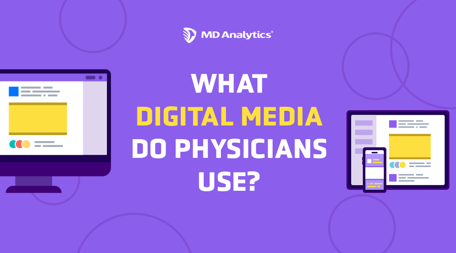 What Digital Media do Physicians Use?
