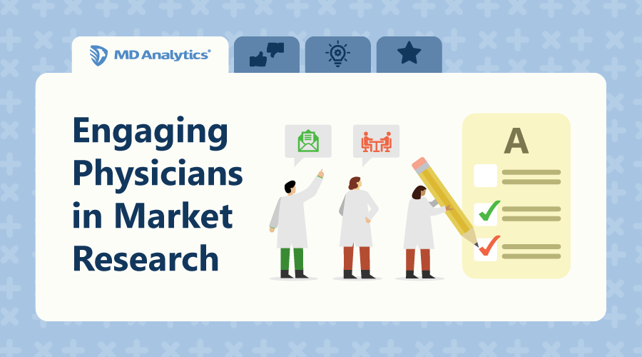 Engaging Physicians in Market Research