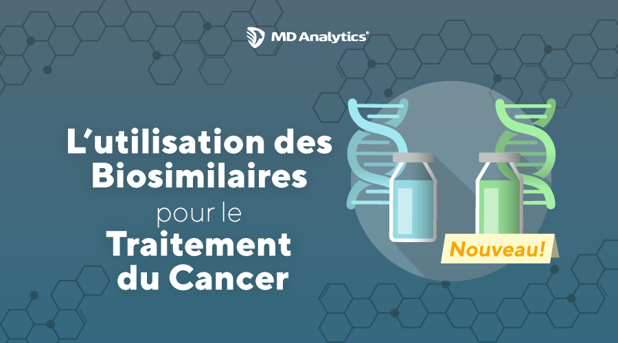 L’utilisation des biosimilaires pour le traitement du cancer : Les attitudes et perceptions actuelles